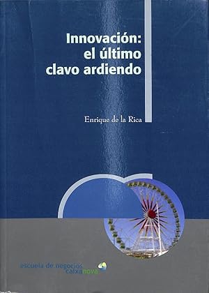 Imagen del vendedor de INNOVACIN: EL LTIMO CLAVO ARDIENDO. a la venta por Librera Smile Books