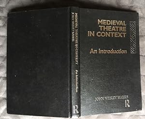 Medieval Theatre in Context an Introduction