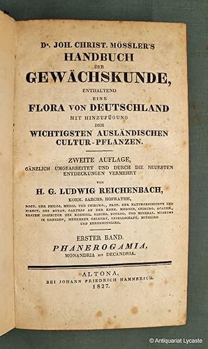 Bild des Verkufers fr Dr. Joh. Christ. Mssler`s Handbuch der Gewchskunde, enthaltend eine Flora von Deutschland mit Hinzufgung der wichtigsten auslndischen Cultur-Pflanzen. - Erster Band: Phanerogama, Monandria bis Decandria. zum Verkauf von Antiquariat Lycaste