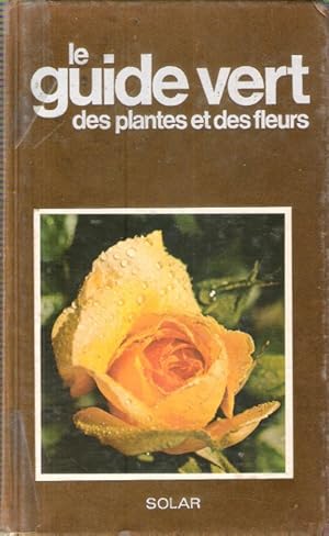 Immagine del venditore per Le Guide Vert Des Plantes et Des Fleurs venduto da Au vert paradis du livre