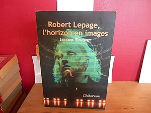 Seller image for Robert Lepage, l'horizon en images for sale by La Bouquinerie  Dd