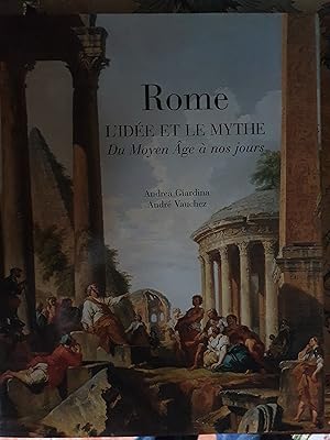 Imagen del vendedor de Rome et l'Ide et le Mythe Du Moyen Age  nos jours a la venta por LESTROUVAILLES