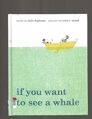Seller image for if you want to see a whale : A Kohl'sCares Special Edition for sale by TuosistBook