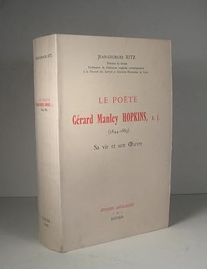 Seller image for Le pote Grard Manley Hopkins, S.J. (1844-1889). Sa vie et son oeuvre for sale by Librairie Bonheur d'occasion (LILA / ILAB)