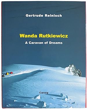 Wanda Rutkiewicz. A Caravan of Dreams.