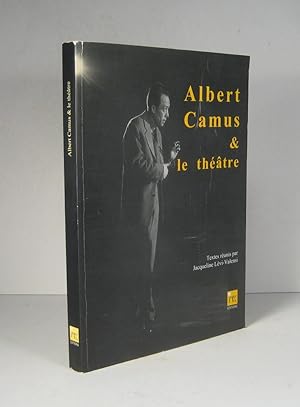 Imagen del vendedor de Albert Camus et le thtre. Actes du Colloque tenu  Amiens du 31 mai au 2 juin 1988 a la venta por Librairie Bonheur d'occasion (LILA / ILAB)