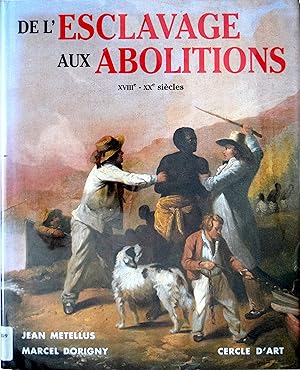 Imagen del vendedor de De l'esclavage aux abolitions a la venta por COLLECTOPHILE