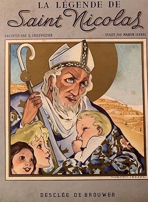 Bild des Verkufers fr Georges Crouvezier La Lgende de saint Nicolas : Raconte par G. Crouvezier, image par Manon Iessel zum Verkauf von Lioudalivre