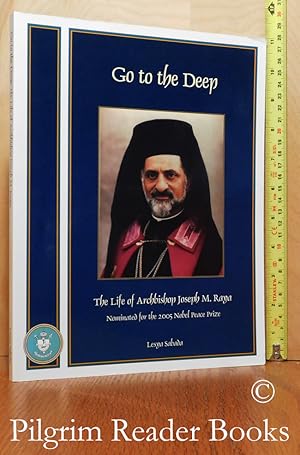 Go To the Deep: The Life of Archbishop Joseph M. Raya.