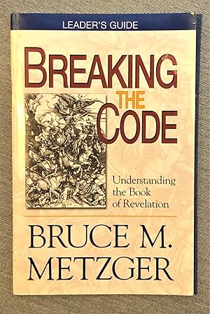 Seller image for Breaking the Code (leader's guide) - Understanding the Book of Revelation for sale by Forgotten Lore