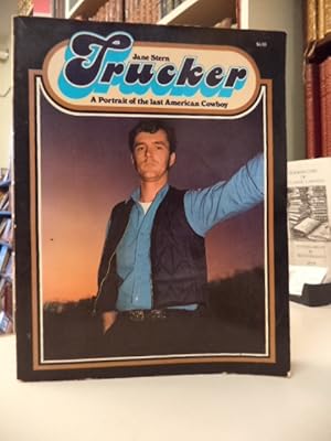 Seller image for Trucker: A portrait of the last American cowboy for sale by The Odd Book  (ABAC, ILAB)