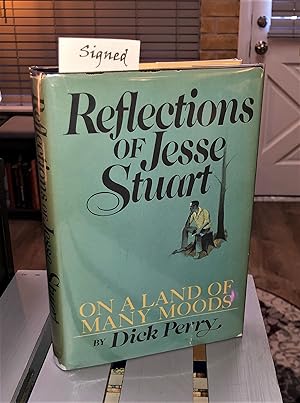 On a Land of Many Moods - Reflections of Jesse Stuart (signed first edition)