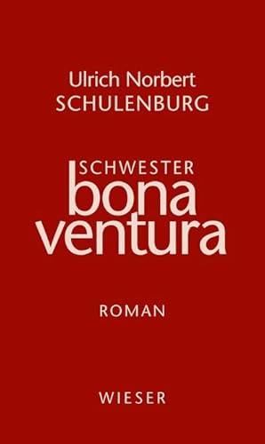 Seller image for Schwester Bonaventura : Roman for sale by AHA-BUCH GmbH