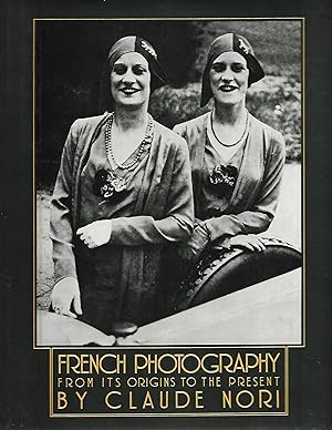 Seller image for French Photography: From Its Origins to the Present for sale by Cher Bibler