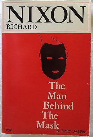 Seller image for Richard Nixon: the Man Behind the Mask for sale by Book Catch & Release