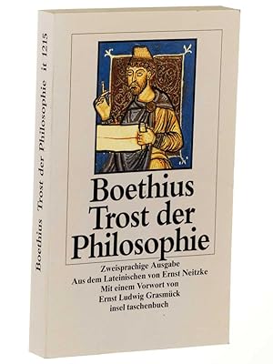 Bild des Verkufers fr Trost der Philosophie. Zweisprachige Ausg. Aus dem Latein. von Ernst Neitzke. Mit einem Vorw. von Ernst Ludwig Grasmck. 1. Aufl. zum Verkauf von Antiquariat Lehmann-Dronke