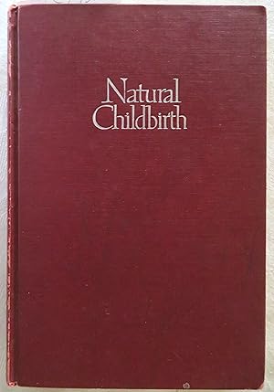 Natural Childbirth: a Manual for Expectant Parents