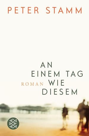 Seller image for An einem Tag wie diesem : Roman. Fischer ; 17383 for sale by NEPO UG