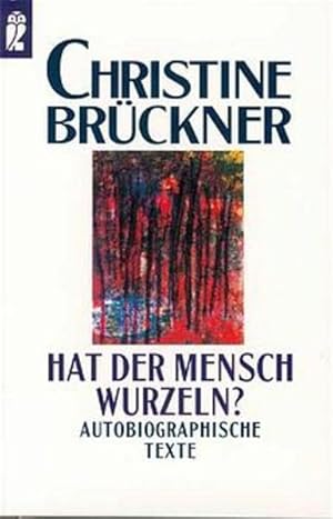 Image du vendeur pour Hat der Mensch Wurzeln? : Autobiograph. Texte. Hrsg. u. mit e. Vorw. vers. von Gunther Tietz / Ullstein ; Nr. 20979 mis en vente par NEPO UG