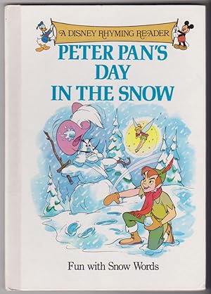 Peter Pan's Day in the Snow Fun with Snow Words A Disney Rhyming Reader