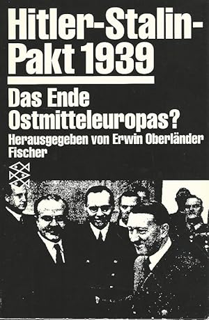 Imagen del vendedor de Hitler-Stalin-Pakt 1939. Das Ende Ostmitteleuropas?. Mit Beitrgen von Rolf Ahmann . Fischer ; 4434. a la venta por Lewitz Antiquariat