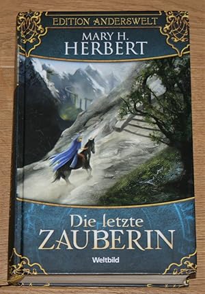 Die letzte Zauberin. [Edition Anderswelt]