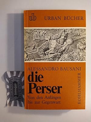 Immagine del venditore per Die Perser. Von den Anfngen bis zur Gegenwart. (Urban-Bcher. Die wissenschaftliche Taschenbuchreihe 87). venduto da Druckwaren Antiquariat