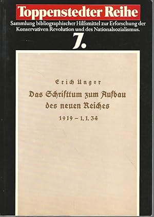 Seller image for Das Schrifttum zum Aufbau des neuen Reiche. 1919 - 1.1.34. Toppenstedter Reihe. Band 7. for sale by Lewitz Antiquariat