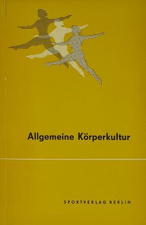 Imagen del vendedor de Allgemeine Krperkultur. Studienmaterial der Technischen Hochschule fr Krperkultur., a la venta por Versandantiquariat Hbald