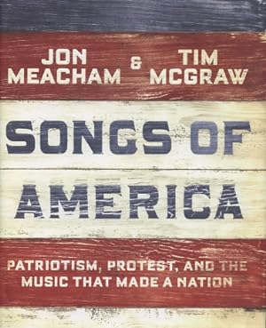 Image du vendeur pour Songs Of America: Patriotism, Protest, And The Music That Made A Nation mis en vente par Kenneth A. Himber