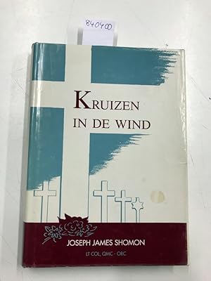 Seller image for Kruizen in de wind. De ongeschreven sage van de mannen in de Amerikaanse Gravendienst in de Tweede Wereldoorlog. for sale by Versand-Antiquariat Konrad von Agris e.K.