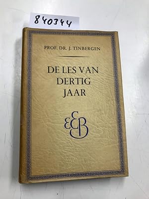 De les van dertig Jaar. Economische ervaringen en mogelijkheden.