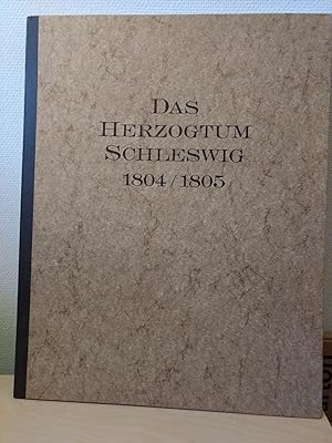 Das Herzogtum Schleswig 1804 / 1805. Kartenwerk. Jubiläumsausgabe der Gesellschaft für Schleswig-...