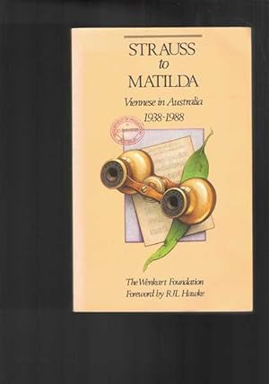 Image du vendeur pour Strauss to Matilda: Viennese in Australia 1938-1988 mis en vente par Berry Books