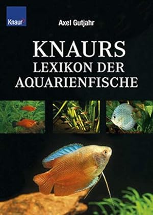 Bild des Verkufers fr Knaurs Lexikon der Aquarienfische. zum Verkauf von Modernes Antiquariat an der Kyll