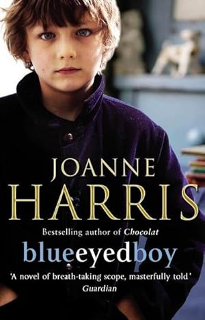 Bild des Verkufers fr Blueeyedboy : the second in a trilogy of dark, chilling and witty psychological thrillers from bestselling author Joanne Harris zum Verkauf von AHA-BUCH
