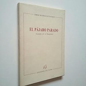 Immagine del venditore per El pjaro parado (Leyendo a E. A. Westphalen) venduto da MAUTALOS LIBRERA