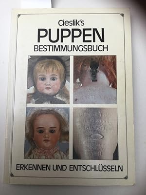 Seller image for Cieslik's Puppen-Bestimmungsbuch: Erkennen und Entschlsseln for sale by Kepler-Buchversand Huong Bach