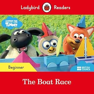 Seller image for Ladybird Readers Beginner Level - Timmy Time - The Boat Race (ELT Graded Reader) (Paperback) for sale by AussieBookSeller