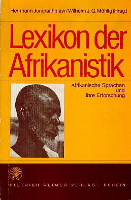 Bild des Verkufers fr Lexikon der Afrikanistik. Afrikanische Sprachen und ihre Erforschung. zum Verkauf von Fundus-Online GbR Borkert Schwarz Zerfa