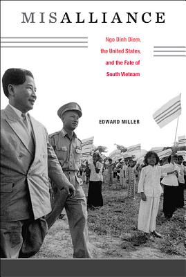 Seller image for Misalliance: Ngo Dinh Diem, the United States, and the Fate of South Vietnam (Hardback or Cased Book) for sale by BargainBookStores