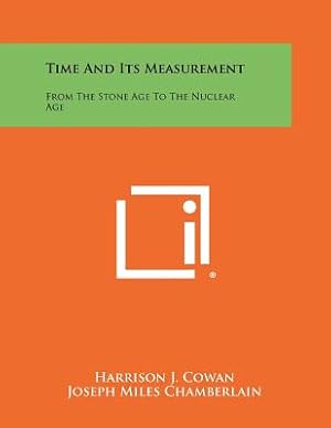 Image du vendeur pour Time And Its Measurement: From The Stone Age To The Nuclear Age (Paperback or Softback) mis en vente par BargainBookStores