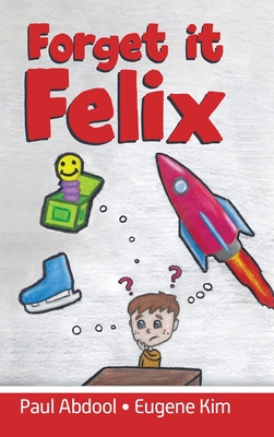 Seller image for Forget it Felix (Hardback or Cased Book) for sale by BargainBookStores