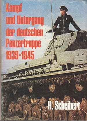 Seller image for Kampf und Untergang der Deutschen Panzerwaffe 1939 - 1945. German Panzer Troops. Text zweisprachig. for sale by Altstadt Antiquariat Goslar