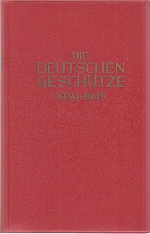 Bild des Verkufers fr Die deutschen Geschtze. Herausgegeben von F. M. von Senger und Etterlin zum Verkauf von Altstadt Antiquariat Goslar