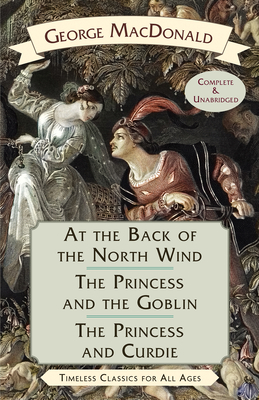 Seller image for At the Back of the North Wind / The Princess and the Goblin / The Princess and Curdie (Hardback or Cased Book) for sale by BargainBookStores