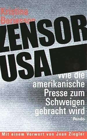 Zensor USA. Wie die amerikanische Presse zum Schweigen gebracht wird