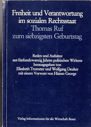 Freiheit und Verantwortung im sozialen Rechtsstaat. Thomas Ruf zum siebzigsten Geburtstag