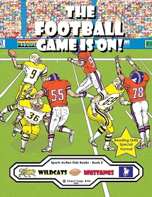Seller image for The Football Game Is On!: The Wildcats vs. The Mustangs! (Paperback or Softback) for sale by BargainBookStores