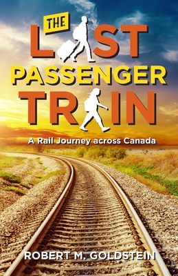 Seller image for The Last Passenger Train: A Rail Journey Across Canada (Paperback or Softback) for sale by BargainBookStores